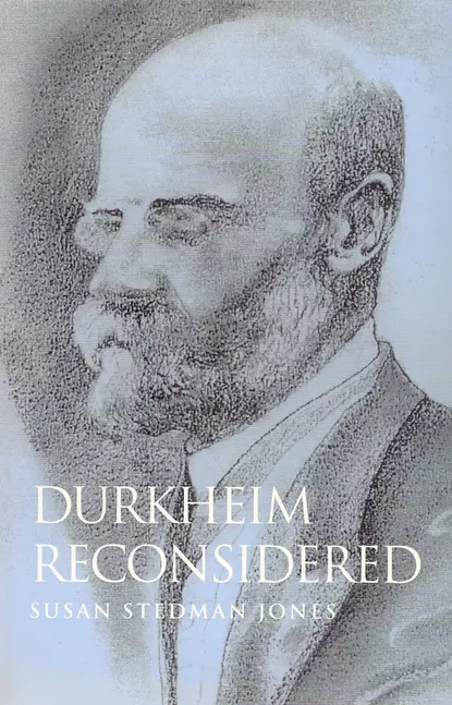 Обложка книги Durkheim Reconsidered, Susan Jones Stedman