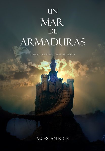 Морган Райс - Un Mar De Armaduras