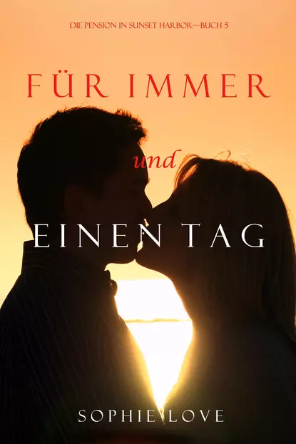 Обложка книги Für Immer und Einen Tag , Софи Лав