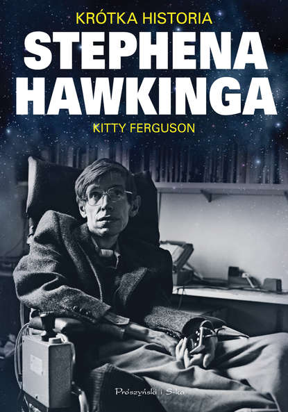 Kitty  Ferguson - Krótka historia Stephena Hawkinga