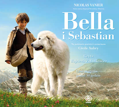 Nicolas Vanier - Bella i Sebastian
