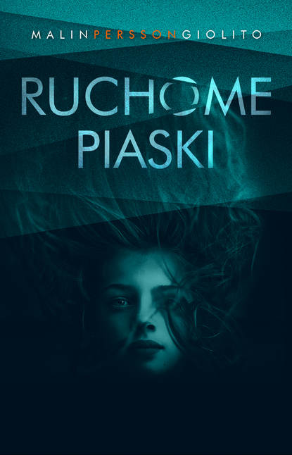 Malin Persson Giolito — Ruchome piaski