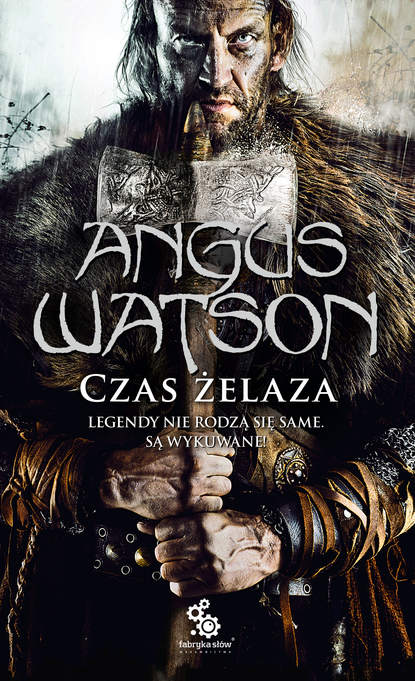 Angus Watson - Czas żelaza