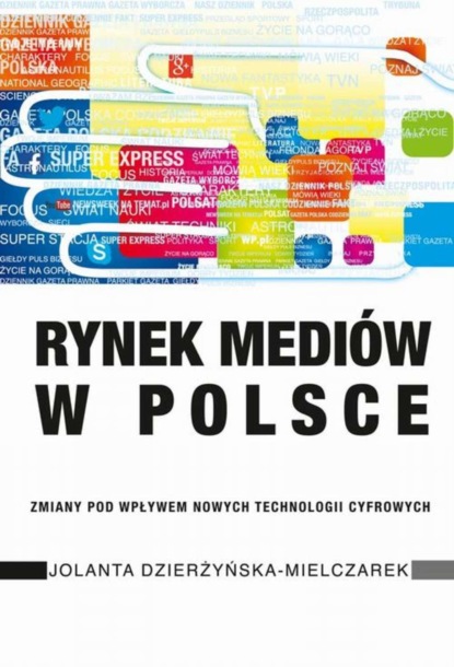 Jolanta Dzierżyńska-Mielczarek - Rynek mediów w Polsce