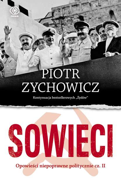 Piotr Zychowicz - Sowieci