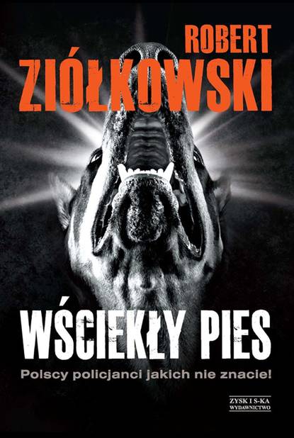 Robert Ziółkowski - Wściekły pies