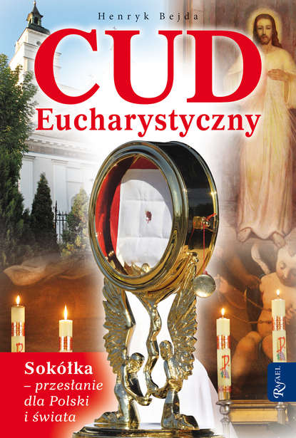 Henryk Bejda - Cud Eucharystyczny