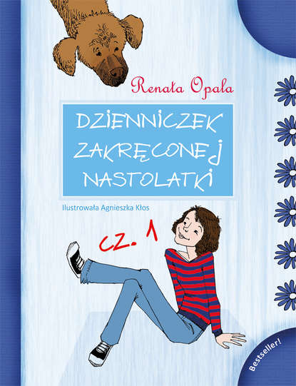 Renata Opala - Dzienniczek Zakręconej Nastolatki cz.1