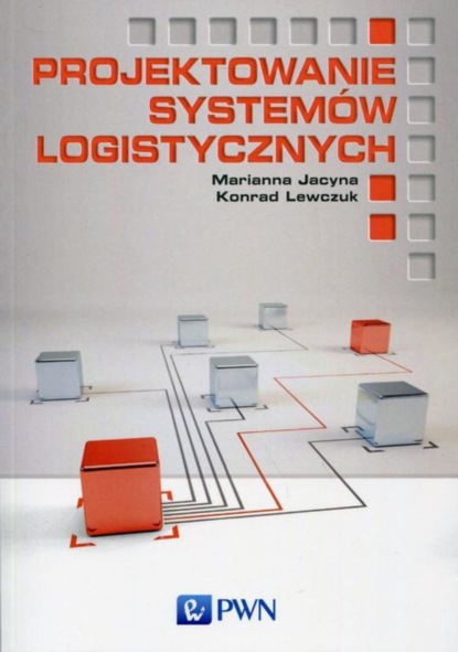 Marianna Jacyna - Projektowanie systemów logistycznych