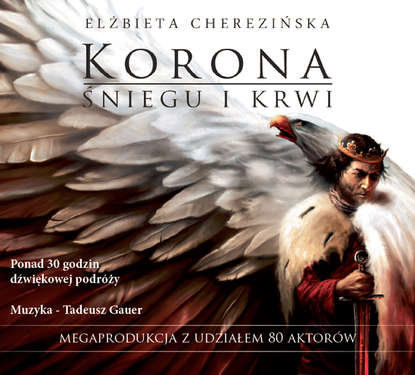 Elżbieta Cherezińska - Korona śniegu i krwi