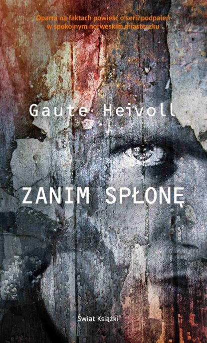 Gaute Heivoll - Zanim spłonę