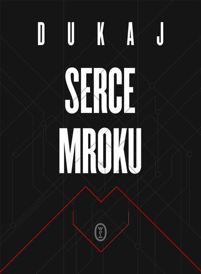 Jacek Dukaj — Serce mroku