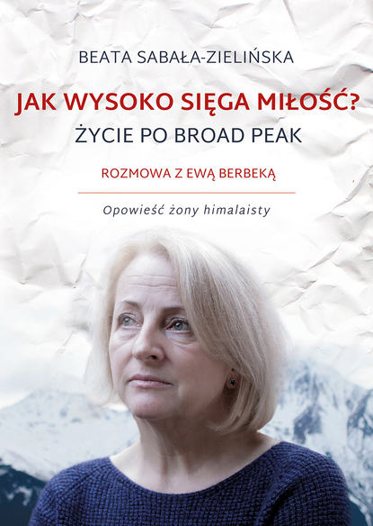 Beata Sabała-Zielińska - Jak wysoko sięga miłość ?