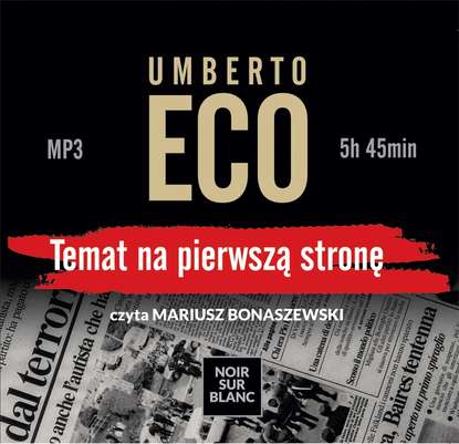 Umberto Eco - Temat na pierwszą stronę