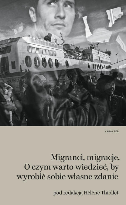 Группа авторов - Migranci, migracje. O czym warto wiedzieć, by wyrobić sobie własne zdanie