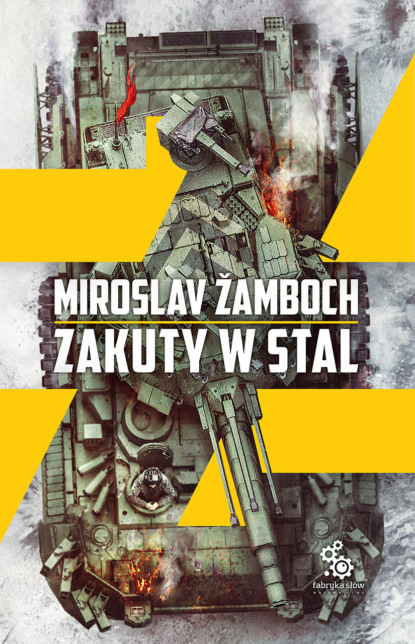 Miroslav Zamboch - Zakuty w stal