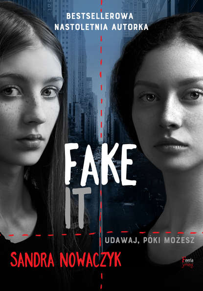 

Fake it
