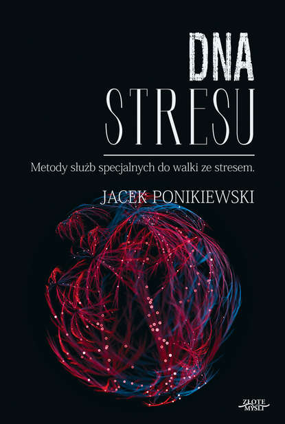 Jacek Ponikiewski - DNA stresu