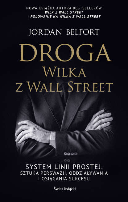 Jordan Belfort - Droga Wilka z Wall Street