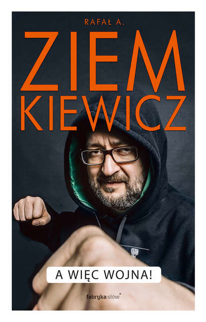 Rafał A. Ziemkiewicz - A więc wojna