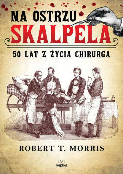 

Na ostrzu skalpela. 50 lat z życia chirurga