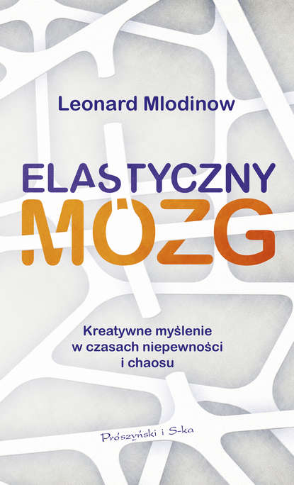 Леонард Млодинов - Elastyczny mózg