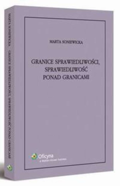 

Granice sprawiedliwości, sprawiedliwość ponad granicami