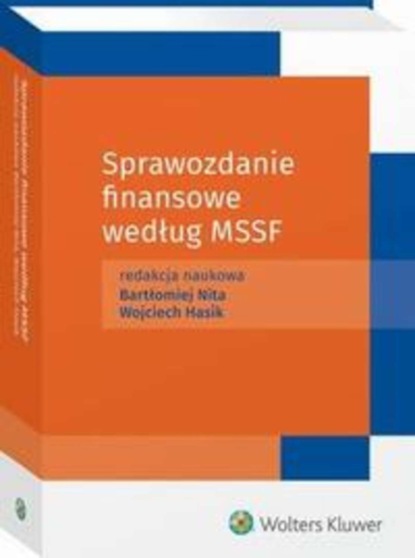 Wojciech Hasik - Sprawozdanie finansowe według Międzynarodowych Standardów Sprawozdawczości Finansowej