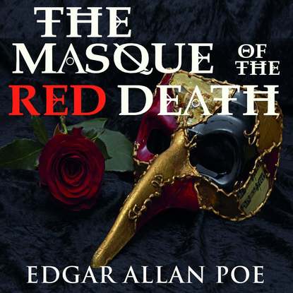 Эдгар Аллан По — The Masque of the Red Death
