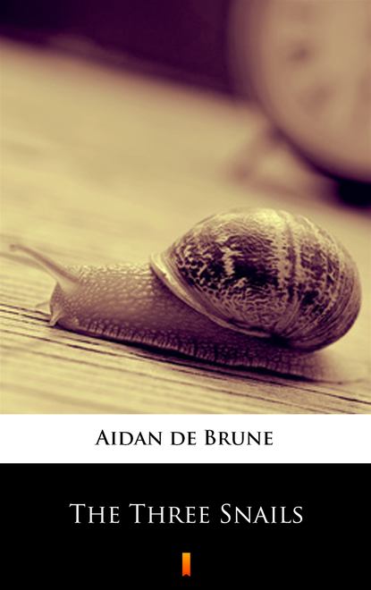 Aidan de Brune — The Three Snails