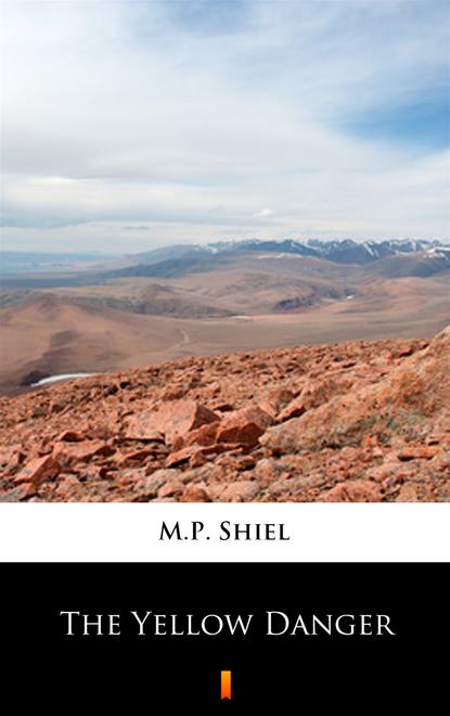 M.P. Shiel — The Yellow Danger