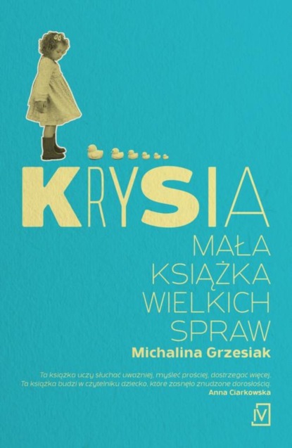 Michalina Grzesiak - Krysia. Mała książka wielkich spraw