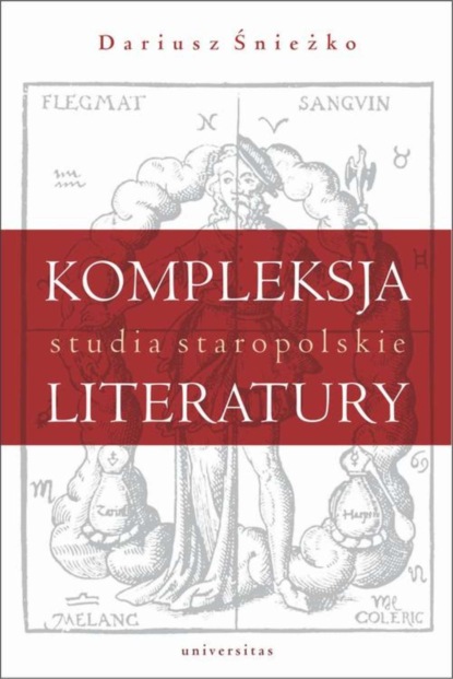 

Kompleksja literatury Studia staropolskie