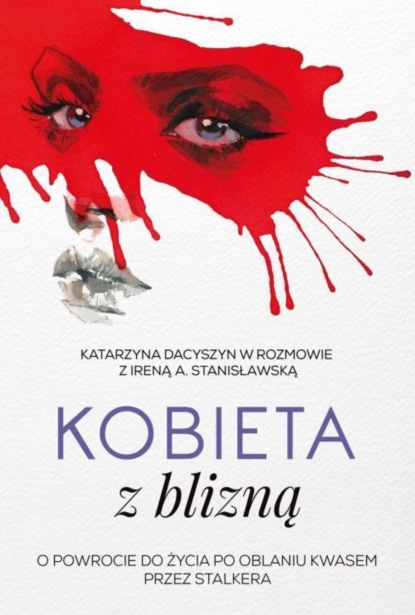 Irena A. Stanisławska - Kobieta z blizną