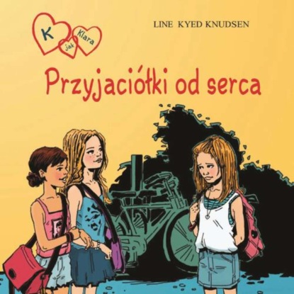 

K jak Klara 1 - Przyjaciółki od serca