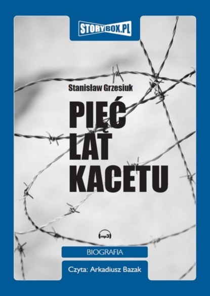 Stanisław Grzesiuk - Pięć lat kacetu