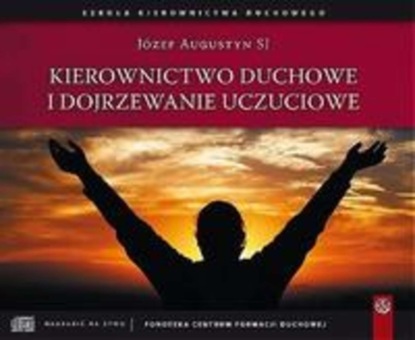 

Kierownictwo duchowe i dojrzewanie uczuciowe