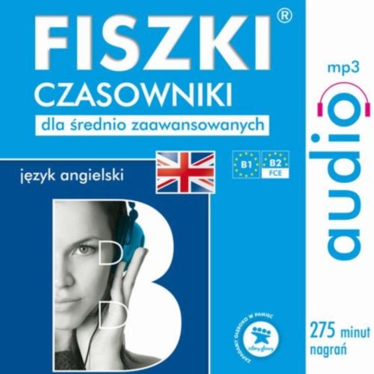 

FISZKI audio – angielski – Czasowniki dla średnio zaawansowanych