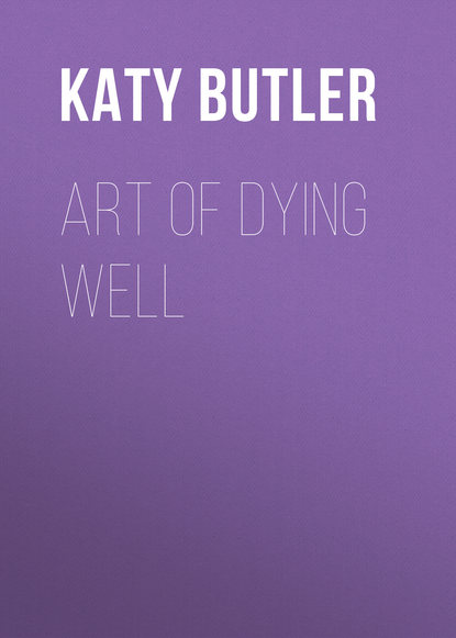 

Art of Dying Well