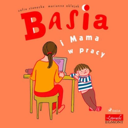 

Basia i Mama w pracy