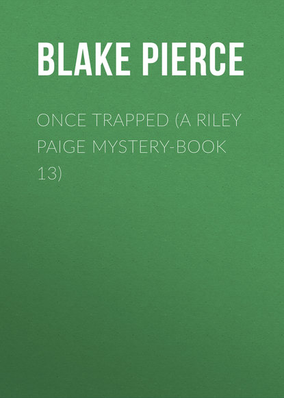 

Once Trapped (A Riley Paige Mystery-Book 13)