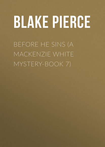 

Before He Sins (A Mackenzie White Mystery-Book 7)