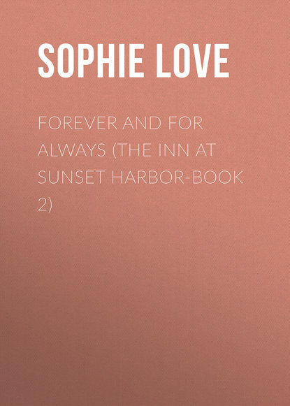 

Forever and For Always (The Inn at Sunset Harbor-Book 2)