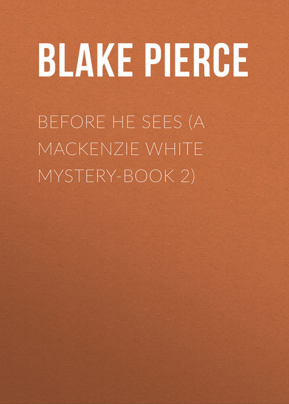 

Before he Sees (A Mackenzie White Mystery-Book 2)