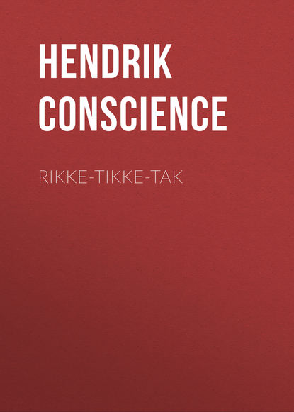 Hendrik Conscience — Rikke-Tikke-Tak