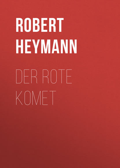 Der rote Komet (Robert Heymann). 