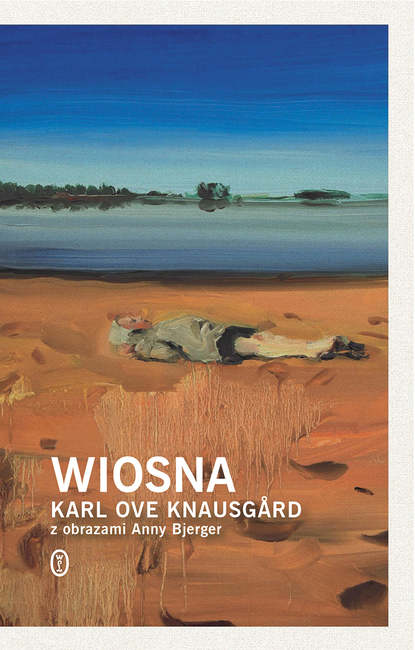 Karl Ove Knausgård - Wiosna