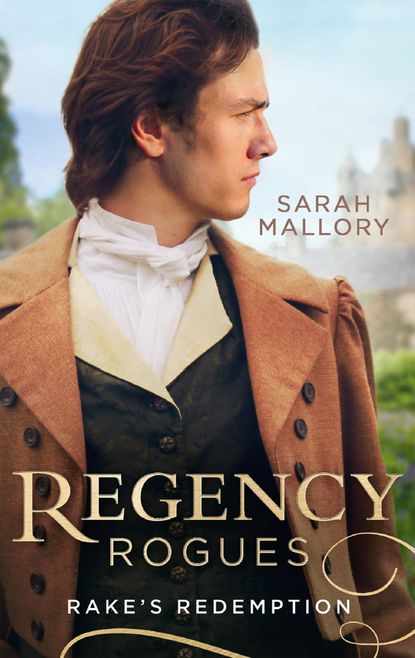 Sarah Mallory — Regency Rogues: Rakes' Redemption: Return of the Runaway (The Infamous Arrandales) / The Outcast's Redemption (The Infamous Arrandales)
