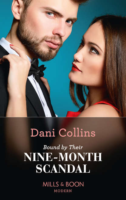 Dani  Collins - Bound By Their Nine-Month Scandal