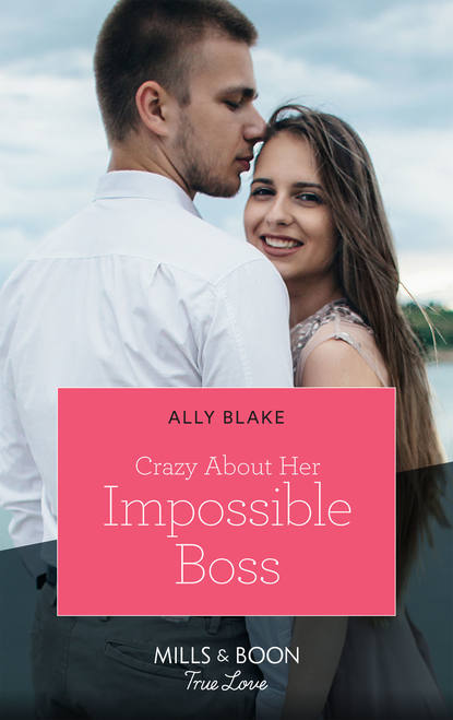 Ally Blake - Crazy About Her Impossible Boss